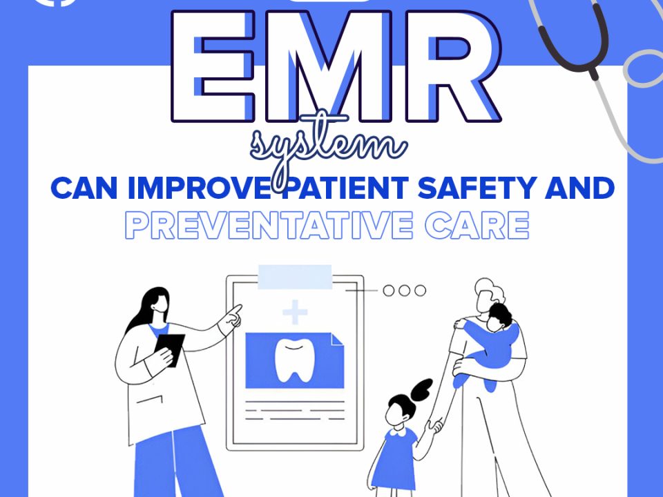 How EMR Solutions Can Improve Patient Safety and Preventative Care